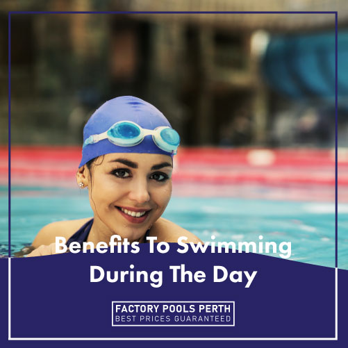 benefits-to-swimming-during-the-day-featuredimage