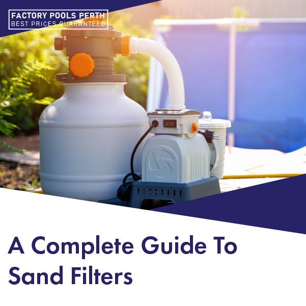 a-complete-guide-to-sand-filters-featuredimage