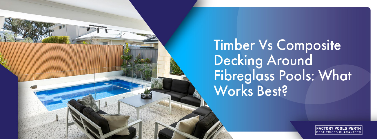 timber-vs-composite-decking-around-around-fibreglass-pools-banner